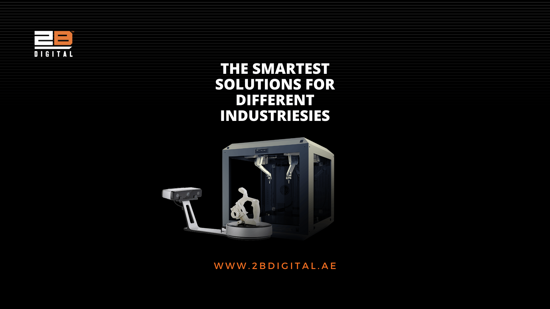 digital-engineering-solutions-2b-digital-3d-printers-3d-scanners-reverse-engineeringsoftware-cad-cam-software-uae