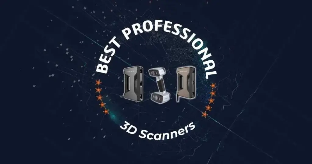 The Best Professional 3D Scanner