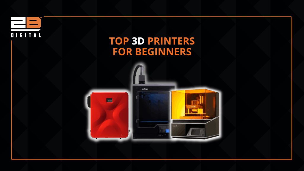 Top 3D Printers for Beginners 