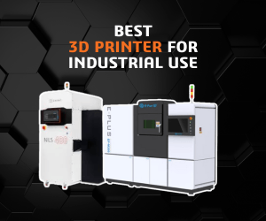 Best 3D Printer for Industrial Use Best 3D Printer for Industrial Use